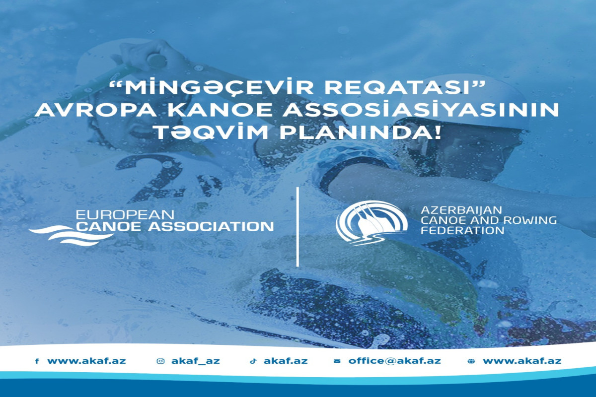 “Mingəçevir Reqatası” Avropa Kanoe Assosiasiyası təqvim planına salındı 