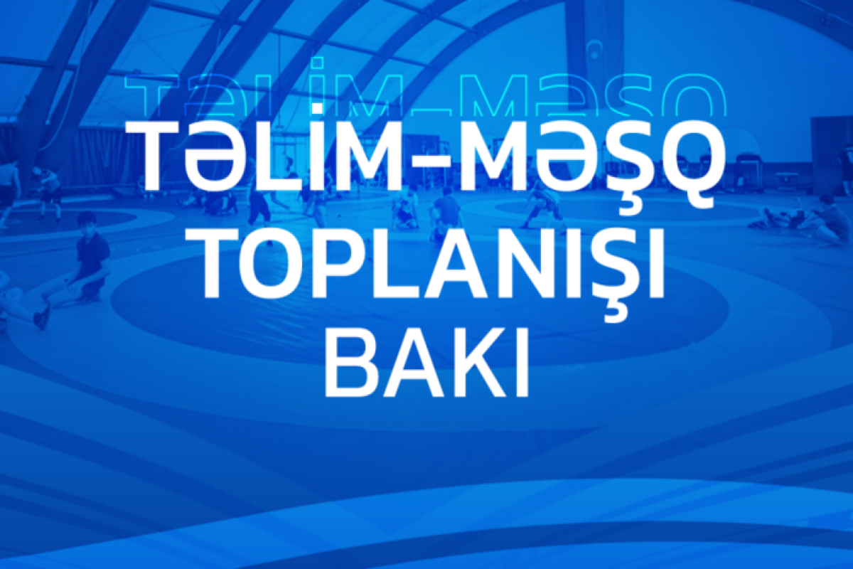 Millilərimiz Bakıda təlim-məşq toplanışı keçirlər