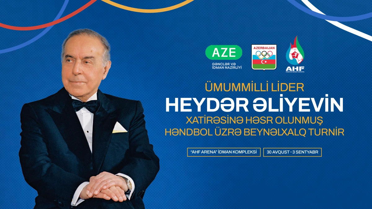 Heydər Əliyevin xatirəsinə həsr olunmuş həndbol üzrə beynəlxalq turnir keçiriləcək