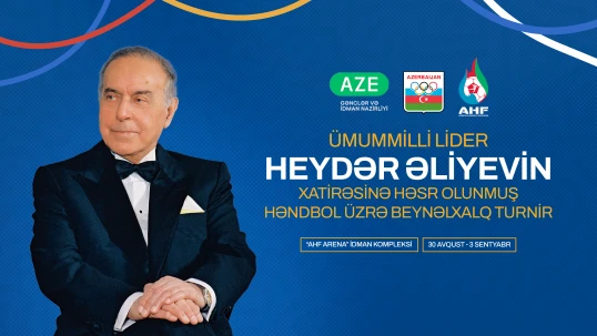 Heydər Əliyevin xatirəsinə həsr olunmuş həndbol üzrə beynəlxalq turnir keçiriləcək
