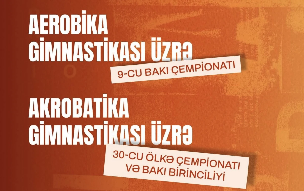 Bakıda aerobika və akrobatika gimnastikası üzrə çempionatlar keçiriləcək