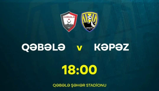 "Qəbələ" "Kəpəz"ə qarşı - YENİLƏNİR 