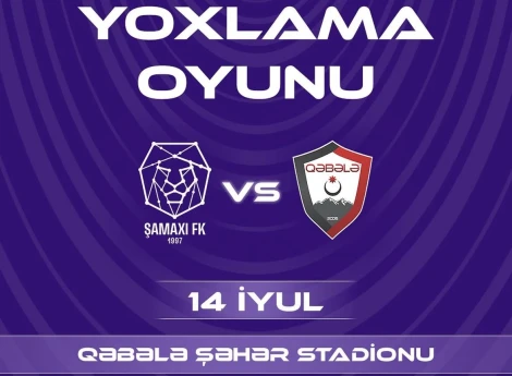 “Şamaxı” “Qəbələ” ilə qarşılaşacaq