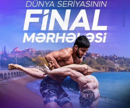 Güləşçilərimiz Dünya Seriyasının final mərhələsində mübarizə aparacaqlar
