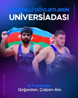12 güləşçimiz Türkdilli Dövlətlərin Universiadasında mübarizə aparacaq