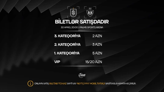 "Neftçi" - “Qarabağ" oyununun biletləri satışa çıxarılıb